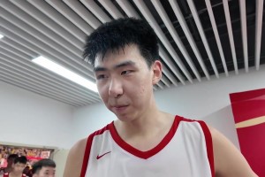 徐昕：今年再进国家队感觉更自信了！希望王俊杰多多给我传球